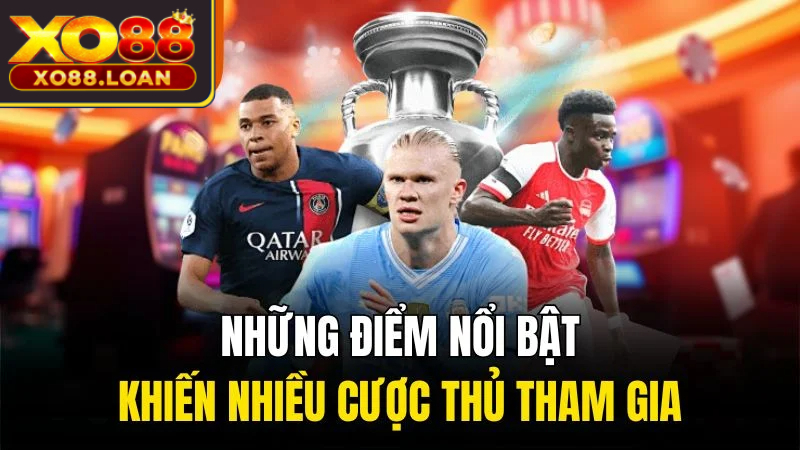 Đánh Vét Máng Xo88 - Bí Quyết Thắng Lớn Từ Chuyên Gia 2 Những điểm nổi bật khiến nhiều cược thủ tham gia